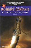 Portada de IL SENTIERO DEI PUGNALI. LA RUOTA DEL TEMPO: 8 (TIF EXTRA)