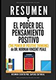 Portada de RESUMEN DE "EL PODER DEL PENSAMIENTO POSITIVO" (THE POWER OF POSITIVE THINKING) DE DR. NORMAN VINCENT PEALE: UNA GUÍA PRÁCTICA PARA DOMINAR LOS PROBLEMAS DE LA VIDA COTIDIANA