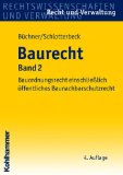 Portada de BAURECHT: BAUORDNUNGSRECHT EINSCHLIESSLICH OFFENTLICHES BAUNACHBARSCHUTZRECHT: BAUORDNUNGSRECHT EINSCHLIESSLICH ÖFFENTLICHES BAUNACHBARSCHUTZRECHT: 2 (RECHT UND VERWALTUNG)