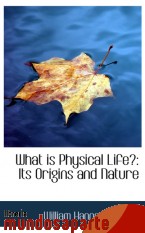 Portada de WHAT IS PHYSICAL LIFE?: ITS ORIGINS AND NATURE