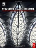 Portada de STRUCTURE AS ARCHITECTURE: A SOURCE BOOK FOR ARCHITECTS AND STRUCTURAL ENGINEERS