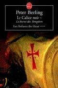 Portada de LE CALICE NOIR. LE SECRET DES TEMPLIERS