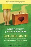 Portada de SEGUIR SIN TI: UN RELATO SOBRE LA SEPARACION Y LA BUSQUEDA DEL AMOR AUTENTICO