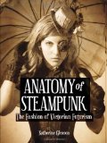 Portada de ANATOMY OF STEAMPUNK: THE FASHION OF VICTORIAN FUTURISM