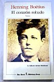 Portada de EL CORAZON ROBADO LA VIDA DE ARTHUR RIMBAUD