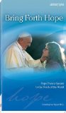 Portada de BRING FORTH HOPE: POPE FRANCIS SPEAKS TO THE YOUTH OF THE WORLD 1ST EDITION BY RYAN MGL, CHRISTOPHER (2013) PAPERBACK