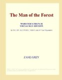 Portada de THE MAN OF THE FOREST (WEBSTER'S FRENCH THESAURUS EDITION)
