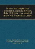 Portada de LETTERS AND DESPATCHES OF HORATIO, VISCOUNT NELSON, DUKE OF BRONTE, VICE ADMIRAL OF THE WHITE SQUADRON (1886)