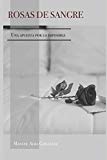 Portada de ROSAS DE SANGRE: UNA APUESTA POR LO IMPOSIBLE