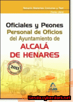 Portada de OFICIALES Y PEONES. PERSONAL DE OFICIOS DEL AYUNTAMIENTO DE ALCALÁ DE HENARES (TURNO LIBRE). TEMARIO MATERIAS COMUNES Y TEST - EBOOK