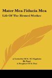 Portada de MATER MEA FIDUCIA MEA: LIFE OF THE BLESSED MOTHER