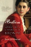 Portada de BEDLAM: THE FURTHER SECRET ADVENTURES OF CHARLOTTE BRONTE