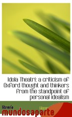 Portada de IDOLA THEATRI: A CRITICISM OF OXFORD THOUGHT AND THINKERS FROM THE STANDPOINT OF PERSONAL IDEALISM