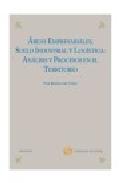 Portada de AREAS EMPRESARIALES, SUELO INDUSTRIAL Y LOGISTICA: ANALISIS Y PROCESOS EN EL TERRITORIO