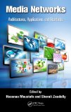 Portada de MEDIA NETWORKS: ARCHITECTURES, APPLICATIONS, AND STANDARDS