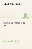 Portada de HISTOIRE DE FRANCE 1715-1723 VOLUME 17 (OF 19)