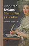 Portada de MADAME ROLAND: MEMORIAS PRIVADAS