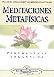 Portada de MEDITACIONES METAFISICAS: ORACIONES, AFIRMACIONES Y VISUALIZACIONES UNIVERSALES