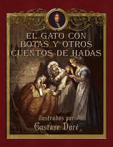 Portada de EL GATO CON BOTAS Y OTROS CUENTOS DE HADAS ILUSTRADOS POR GUSTAVE DOR&Eacute;
