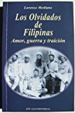 Portada de LOS OLVIDADOS DE FILIPINAS: AMOR, GUERRA Y TRAICION