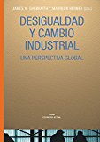 Portada de DESIGUALDAD Y CAMBIO INDUSTRIAL