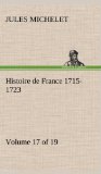 Portada de HISTOIRE DE FRANCE 1715-1723 VOLUME 17 (OF 19)