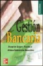 Portada de GESTION BANCARIA (3ª ED.): FACTORES CLAVES EN UN ENTORNO COMPETITIVO