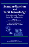 Portada de STANDARDIZATION AND TACIT KNOWLEDGE: INTERACTION AND PRACTICE IN THE SURVEY INTERVIEW