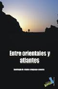 Portada de ENTRE ORIENTALES Y ATLANTES: ANTOLOGIA DE RELATOS URUGUAYO-CANARIO