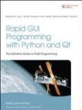 Portada de RAPID GUI PROGRAMMING WITH PYTHON AND QT (PRENTICE HALL OPEN SOURCE SOFTWARE DEVELOPMENT) 1ST (FIRST) EDITION BY SUMMERFIELD, MARK PUBLISHED BY PRENTICE HALL (2007)