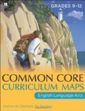 Portada de COMMON CORE CURRICULUM MAPS IN ENGLISH LANGUAGE ARTS, GRADES 9-12 1ST BY COMMON CORE (2011) PAPERBACK