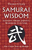 Portada de SAMURAI WISDOM: LESSONS FROM JAPAN'S WARRIOR CULTURE BY THOMAS CLEARY (2009-04-10)