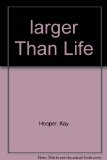 Portada de LARGER THAN LIFE