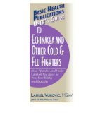 Portada de [(USER'S GUIDE TO ECHINACEA AND OTHER COLD AND FLU FIGHTERS: HOW VITAMINS AND HERBS CAN GET YOU BACK ON YOUR FEET SAFELY AND QUICKLY)] [AUTHOR: JACK CHALLEM] PUBLISHED ON (FEBRUARY, 2006)