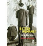 Portada de [(BETTER HUMANS?: UNDERSTANDING THE ENHANCEMENT PROJECT)] [AUTHOR: MICHAEL HAUSKELLER] PUBLISHED ON (AUGUST, 2014)