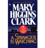 Portada de [A STRANGER IS WATCHING] [BY: MARY HIGGINS CLARK]