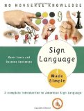 Portada de SIGN LANGUAGE MADE SIMPLE: A COMPLETE INTRODUCTION TO AMERICAN SIGN LANGUAGE 1ST (FIRST) EDITION BY KAREN LEWIS, ROXANNE HENDERSON PUBLISHED BY DOUBLEDAY / MADE SIMPLE (1997)