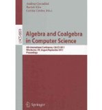 Portada de [(ALGEBRA AND COALGEBRA IN COMPUTER SCIENCE )] [AUTHOR: ANDREA CORRADINI] [DEC-2011]