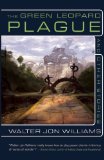 Portada de THE GREEN LEOPARD PLAGUE AND OTHER STORIES BY WILLIAMS, WALTER JON (2010) HARDCOVER