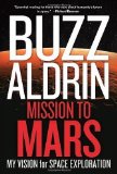 Portada de MISSION TO MARS: MY VISION FOR SPACE EXPLORATION BY ALDRIN, BUZZ PUBLISHED BY NATIONAL GEOGRAPHIC 1ST (FIRST) EDITION (2013) HARDCOVER