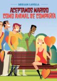 Portada de ACEPTAMOS MARIDO COMO ANIMAL DE COMPAÑÍA