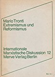 Portada de EXTREMISMUS UND REFORMISMUS. 3 AUFSÄTZE. (EXTREMISMUS UND REFORMISMUS. DIE PARTEI ALS PROBLEM. ALTER UND NEUER INTERNATIONALISMUS). EINGELEITET UND ÜBERSETZT VON GISELA BOCK.