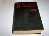 Portada de BARDELYS THE MAGNIFICENT: BEING AN ACCOUNT OF THE STRANGE WOOING PURSUED BY THE SIEUR MARCEL DE ST. POL, MARQUIS OF BARDELYS, AND OF THE THINGS THAT IN THE COURSE OF IT BEFELL HIM IN LANGUEDOC IN THE YEAR OF THE REBELLION