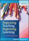 Portada de BEGINNING TEACHING BEGINNING LEARNING: IN PRIMARY EDUCATION