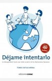 Portada de DEJAME INTENTARLO: LA DISCAPACIDAD: HACIA UNA VISION CREATIVA DE LAS LIMITACIONES HUMANAS