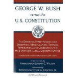 Portada de [( GEORGE W BUSH VERSUS THE US CONSTITUTION: THE DOWNING STREET MEMOS AND DECEPTION, MANIPULATION, TORTURE, RETRIBUTION, COVERUPS IN THE IRAQ WAR AND ILLEGAL SPYING * * )] [BY: JOSEPH C. WILSON] [OCT-2006]