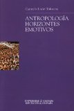 Portada de ANTROPOLOGÍA HORIZONTES EMOTIVOS