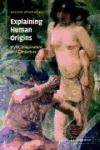 Portada de EXPLAINING HUMAN ORIGINS: MYTH, IMAGINATION AND CONJECTURE