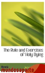 Portada de THE RULE AND EXERCISES OF HOLY DYING