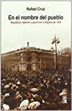 Portada de EN EL NOMBRE DEL PUEBLO: REBELION Y GUERRA EN LA ESPAÑA DE 1936